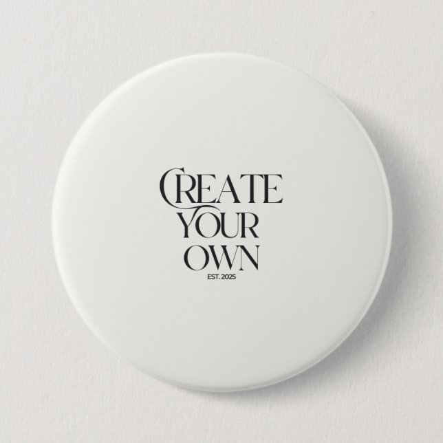 Create Your Own 3" large round 7.5 Cm Round Badge (Front)