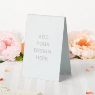 Create Your Own 4" X 6" Table Tent Sign