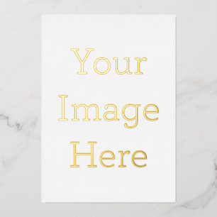 Create Your Own 5" x 7" Gold Foil Invitation