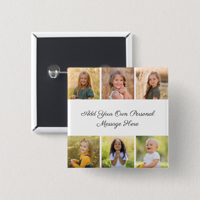 Create Your Own 6 Photo Collage Add Your Greeting 15 Cm Square Badge (Front & Back)