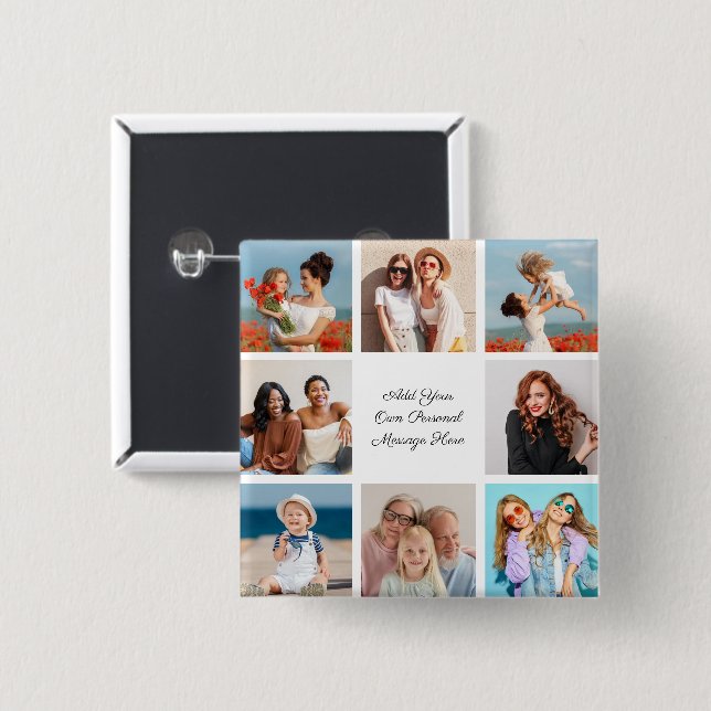 Create Your Own 8 Photo Collage Add Your Greeting 15 Cm Square Badge (Front & Back)