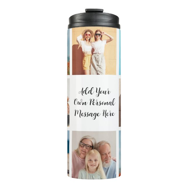 Create Your Own 8 Photo Collage Add Your Greeting Thermal Tumbler (Front)