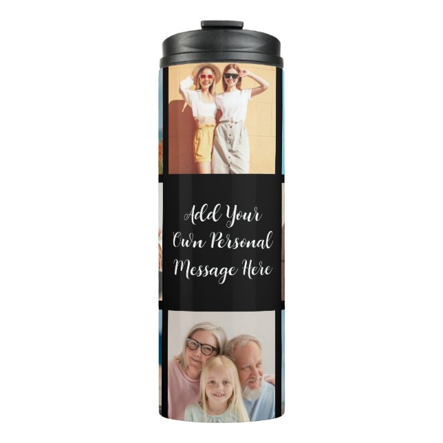 Create Your Own 8 Photo Collage Add Your Greeting Thermal Tumbler (Front)