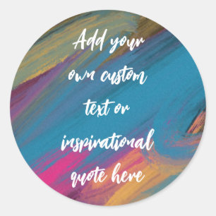 Create Your Own Abstract Motivational Quote Classic Round Sticker