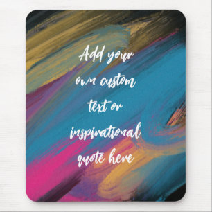 Create Your Own Abstract Motivational Quote Mouse Mat