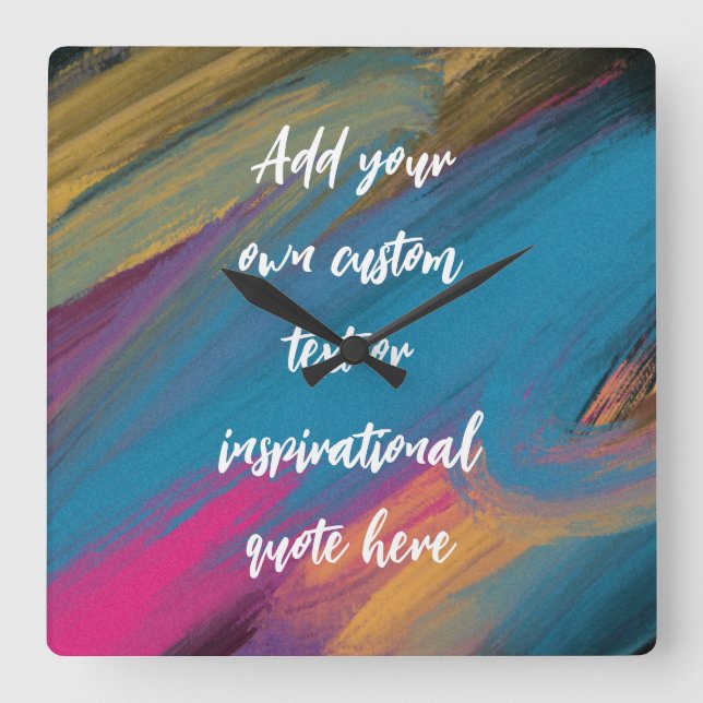 Create Your Own Abstract Motivational Quote Square Wall Clock (Front)