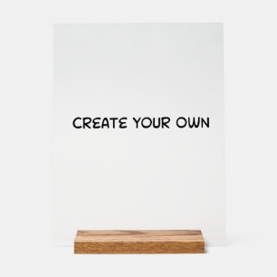 Create your own acrylic sign