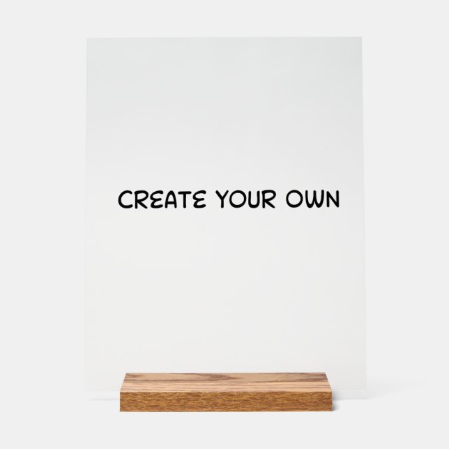 Create your own acrylic sign (Front)