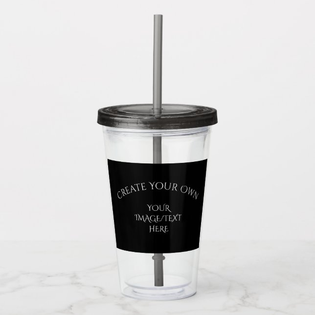 Create Your Own Acrylic Tumbler (Front)