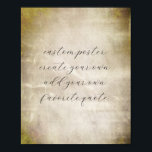 create your own add text distresse vintage style  poster<br><div class="desc">Custom poster create your own  on warm sepia toned distressed vintage style background.. Background texture artwork copyright Ann Powell</div>
