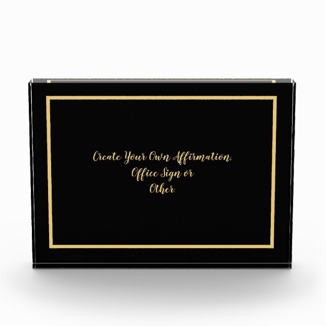 Create Your Own Affirmation or Text  Black & Gold Photo Block (Front)