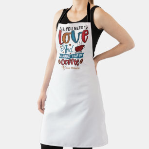 Create Your Own All You Need is Love & Coffee Apron