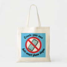 Create your own anti-smart phone Tote
