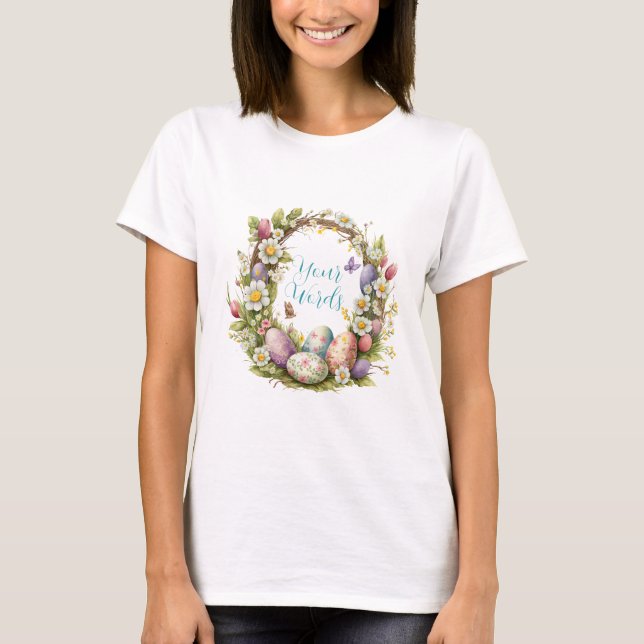 Create Your Own Basket of Eggs & Wildflowers T-Shirt (Front)
