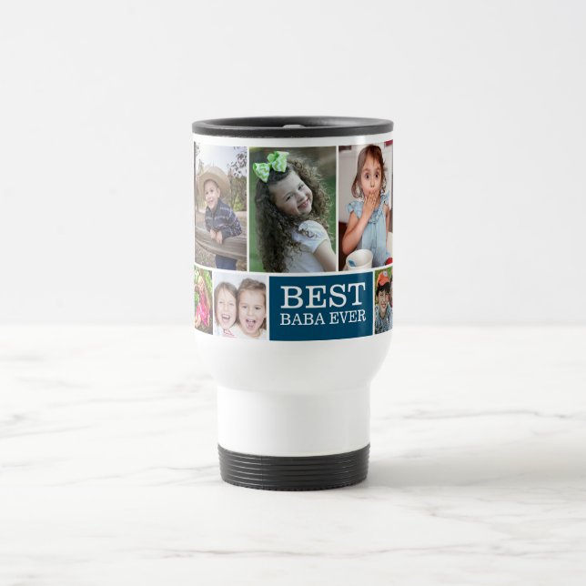 Create Your Own Best Baba Ever 10 Photo Collage  Travel Mug (Center)
