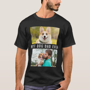 Create Your Own Best Dog Dad Ever 2 Photo Collage T-Shirt