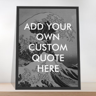 Create Your Own Black and White Great Wave Quote Poster