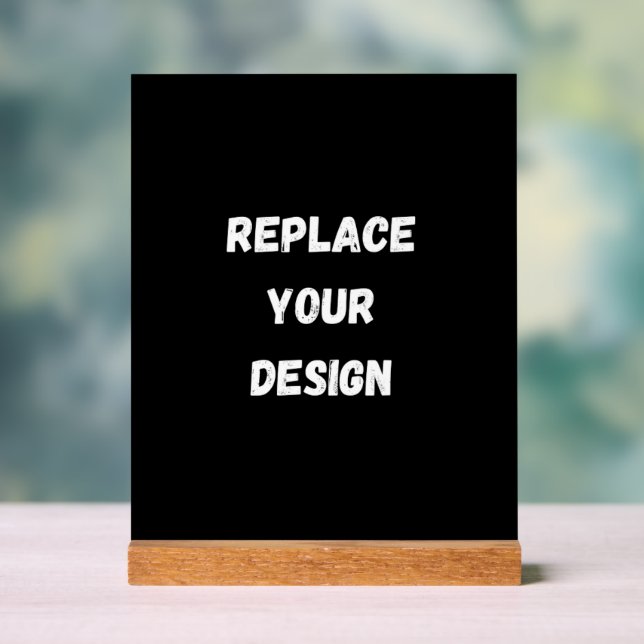 Create Your Own Black Custom Design  Acrylic Sign (Neutral)