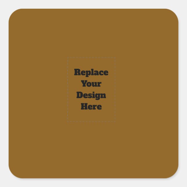 Create Your Own Brown Square Sticker (Front)
