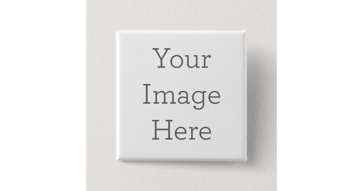 Create Your Own Button | Zazzle