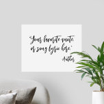 Create Your Own Calligraphy Quote Poster<br><div class="desc">Create your own custom quote poster wall art. Features minimalist calligraphy script typography.</div>