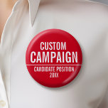 Create Your Own Campaign Gear - Red and White 6 Cm Round Badge<br><div class="desc">This basic, minimal design includes a white and red background with classic fonts. This traditional design works great for a city council campaign or local school board. Are you looking for election materials that you can use for a local election? This design is easy to customise. Add your name or...</div>