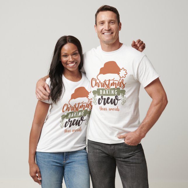 Create Your Own Christmas Baking Crew T-Shirt (Unisex)