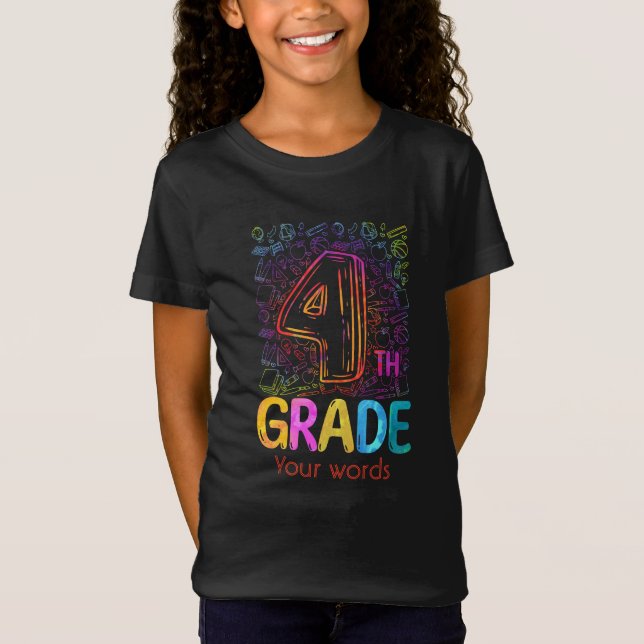 Create Your Own Colourful 4th Grader T-Shirt (Front)