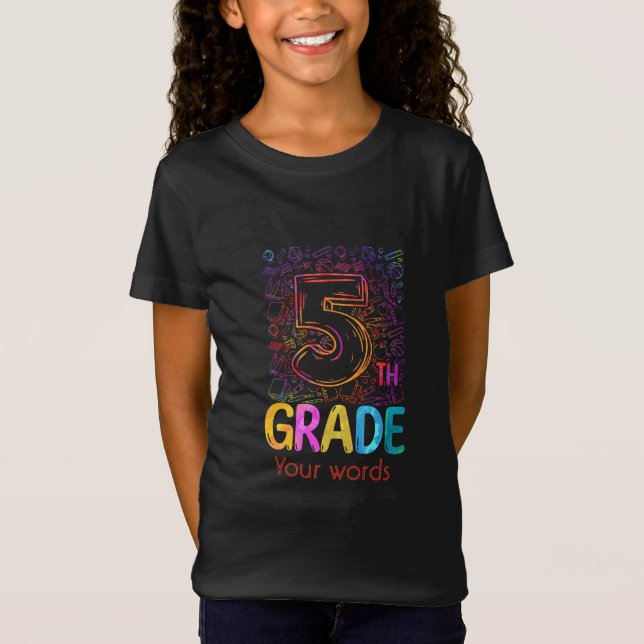 Create Your Own Colourful 5th Grader T-Shirt (Front)