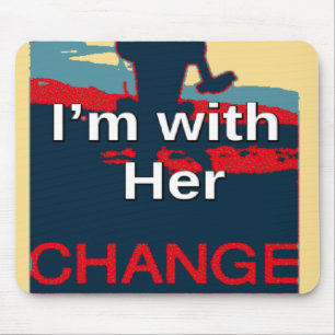 Create Your Own Colourful Change I am With Her Mouse Mat
