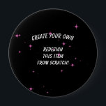 Create Your Own Custom 10 Cm Round Badge<br><div class="desc">High quality, fully customisable products for you to personalise any way you like! We offer a huge collection of easy-to-customise business and school supplies, wedding, party and special event decorations, supplies and favours, custom clothing, accessories and merch for people of all ages, collectable gifts, home decor and more. Visit Pop...</div>