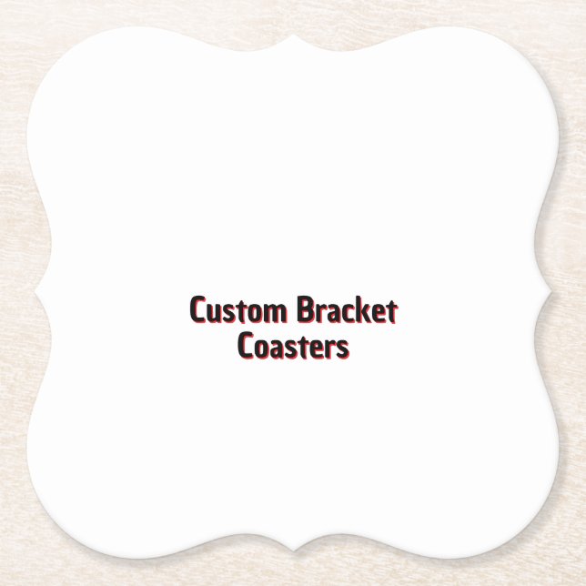 Create your own custom 4" x 4" Bracket Paper Coaster (Front)