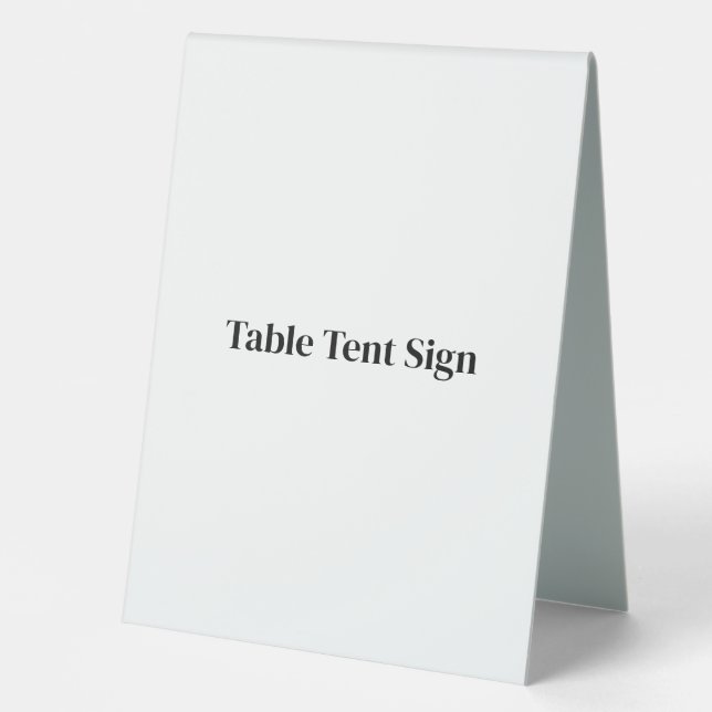 Create Your Own Custom 6" x 8" Table Tent Sign (Front)
