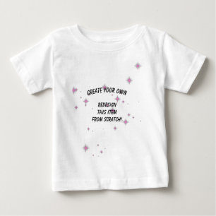 Create Your Own Custom Baby T-Shirt