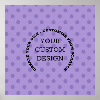 Create Your Own Custom Design Poster