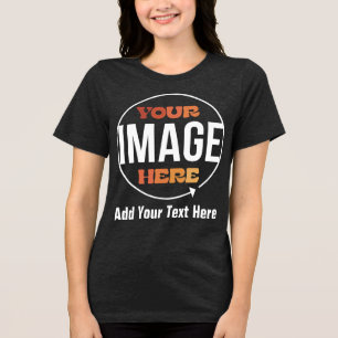 Create Your Own Custom Personalized Gifts Tri-Blend Shirt
