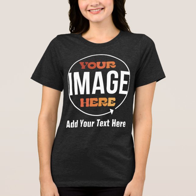 Create Your Own Custom Personalized Gifts Tri-Blend Shirt (Front)