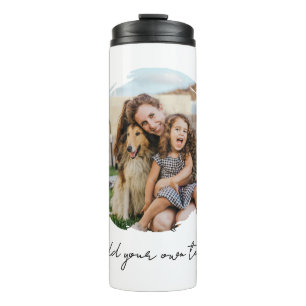 Create Your Own Custom Photo Thermal Tumbler