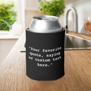 Create Your Own Custom Quote Can Cooler