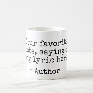 Create Your Own Custom Quote Coffee Mug