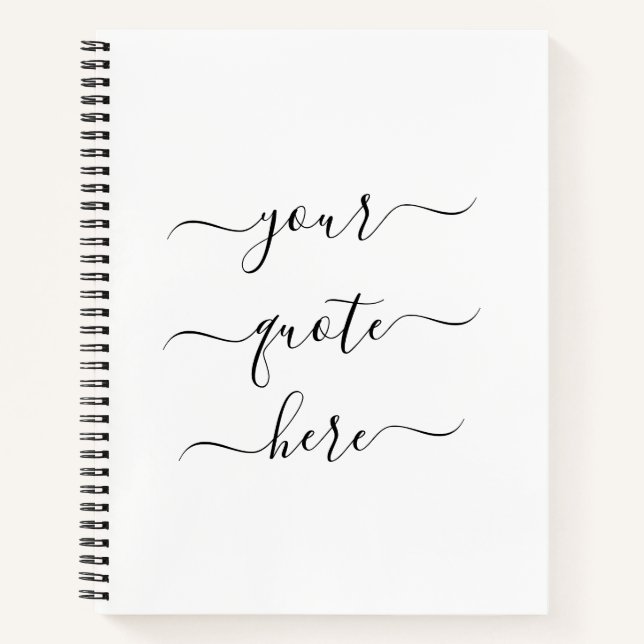 Create Your Own Custom Quote Elegant Script Notebook (Front)