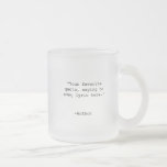 Create Your Own Custom Quote Frosted Glass Coffee Mug<br><div class="desc">Create your own custom quote coffee mug. Features minimalist customisable typewriter typography.</div>