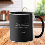 Create Your Own Custom Quote Mug<br><div class="desc">Create your own custom quote coffee mug. Features minimalist customisable typewriter typography.</div>