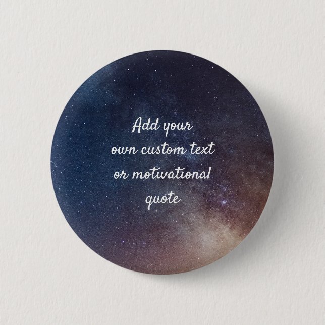 Create Your Own Custom Quote - Night Sky 6 Cm Round Badge (Front)