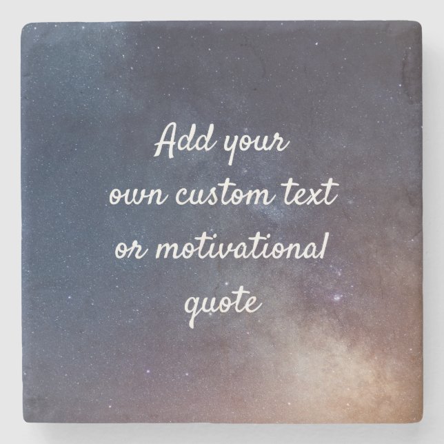 Create Your Own Custom Quote - Night Sky Stone Coaster (Front)
