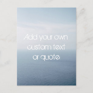 Create Your Own Custom Quote - Ocean Postcard