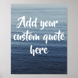 Create Your Own Custom Quote Ocean Poster