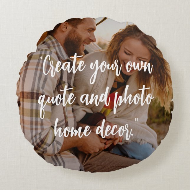 Create Your Own Custom Quote on Picture Round Cushion (Front)