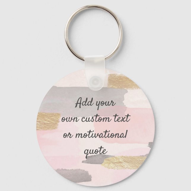 Create Your Own Custom Quote - Pink Gold Key Ring (Front)