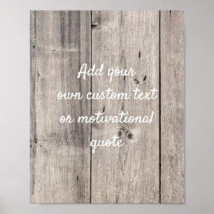 Create Your Own Custom Quote Poster - Grey Wood